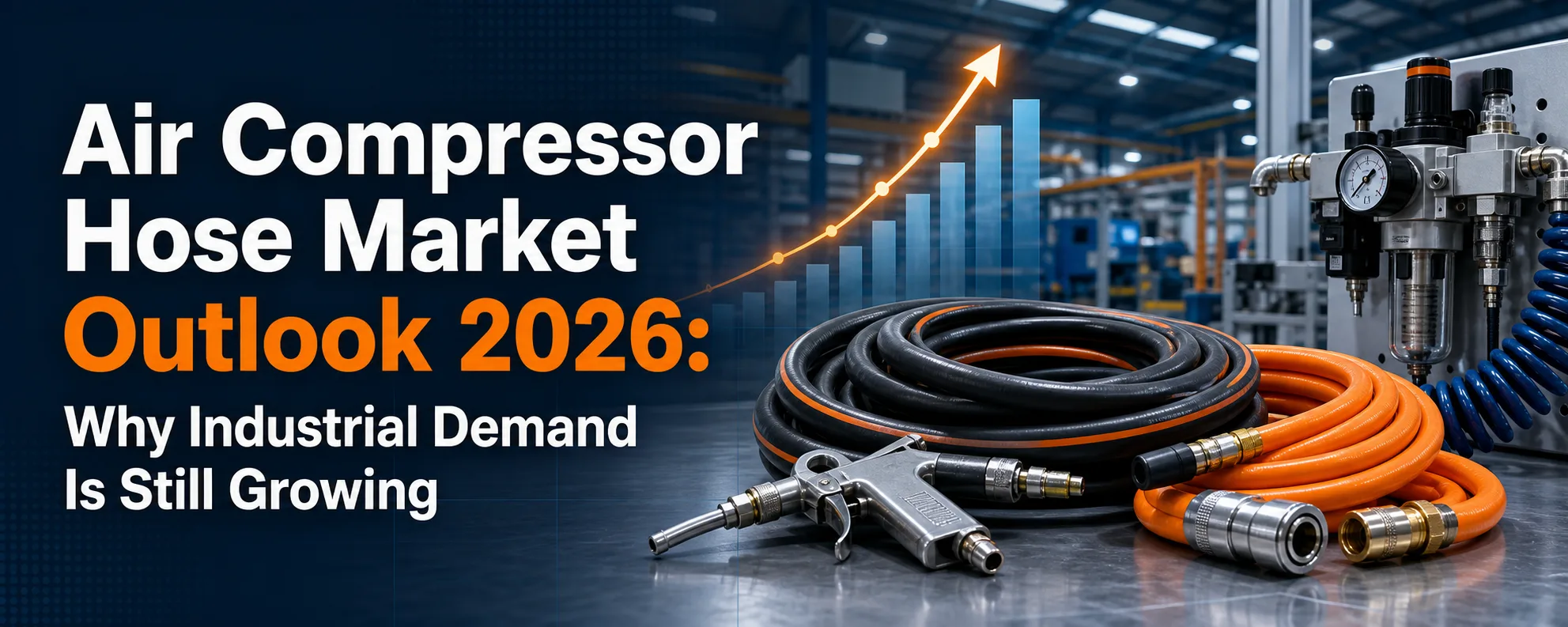 Air Compressor Hose Market Outlook 2026: Why Industrial Demand Is Still Growing